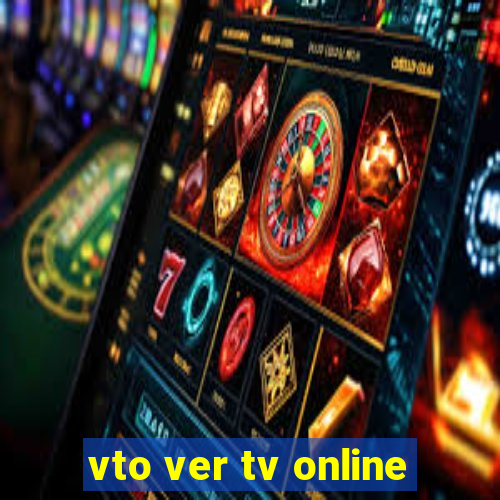 vto ver tv online